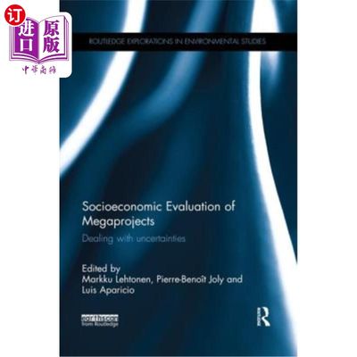 海外直订Socioeconomic Evaluation of Megaprojects: Dealing with Uncertainties 大型项目的社会经济评价:处理不确定性