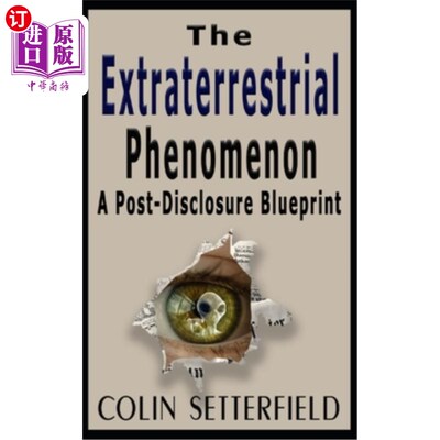 海外直订The Extraterrestrial Phenomenon: A Post Disclosure Blueprint 外星现象:揭露后的蓝图