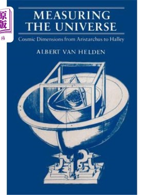 海外直订Measuring the Universe: Cosmic Dimensions from Aristarchus to Halley 测量宇宙:从阿里斯塔克斯到哈雷的宇宙维