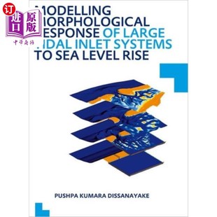 Large Tidal 海外直订Modelling 大型潮汐汊道系统对海平面上升 Response ... 形态响应模拟 Morphological