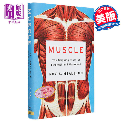 肌肉 力量和运动的扣人心弦的故事 Muscle The Gripping Story of Strength and Movement 英文原版 Roy A Meals【中商原版】