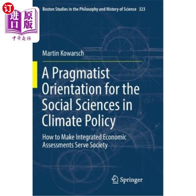 海外直订A Pragmatist Orientation for the Social Sciences in Climate Policy: How to Make  气候政策社会科学的实用主义