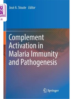 海外直订医药图书Complement Activation in Malaria Immunity and Pathogenesis 疟疾免疫系统中补体激活与发病机制