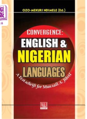 海外直订Convergence: English and Nigerian Languages. A Festschrift for Munzali A. Jibril 融合：英语和尼日利亚语。蒙