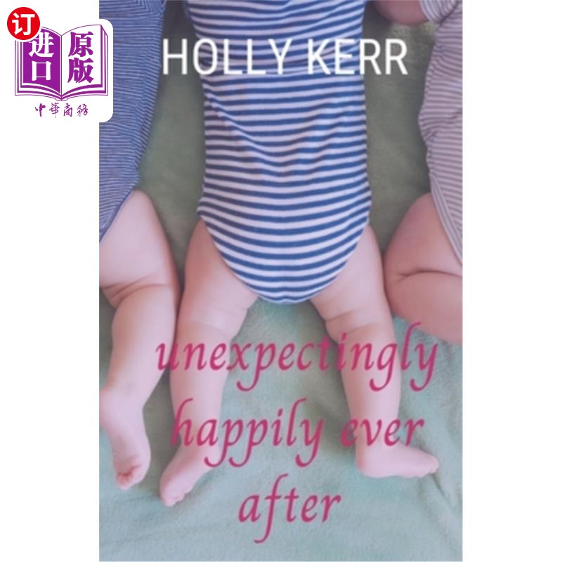 海外直订Unexpectingly Happily Ever After: A lovable, laughable, girls night out, mom-lit 出乎意料的幸福:一部可爱的