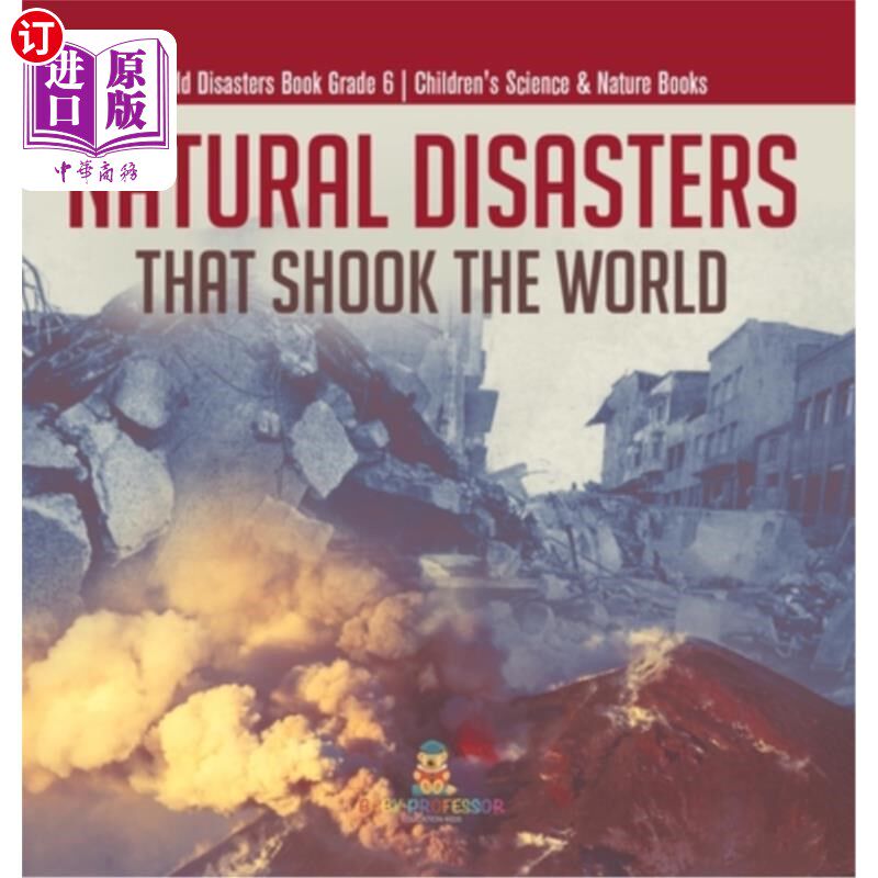 海外直订Natural Disasters That Shook the World World Disasters Book Grade 6 Children's S 震撼世界的自然灾害世界灾害