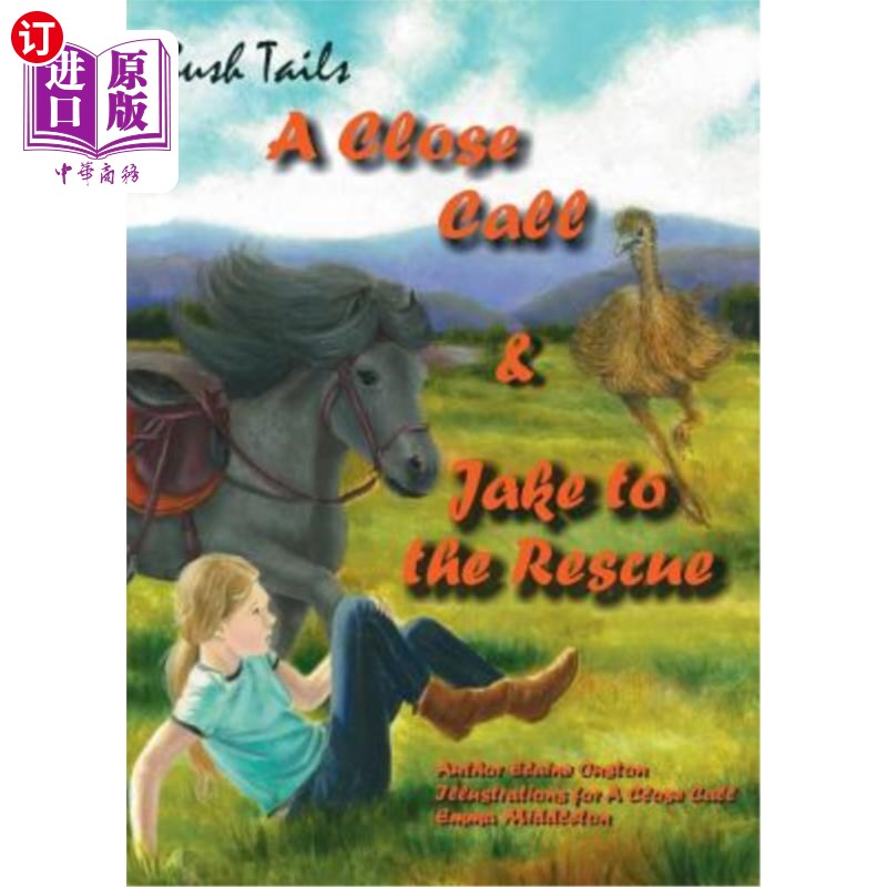 海外直订Bush Tails book 2: A Close Call and Jake to the Rescue 布什的尾巴第二册：千钧一发和杰克的营救