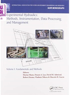 海外直订Experimental Hydraulics: Methods, Instrumentatio... 实验水力学:方法、仪器、数据处理与管理