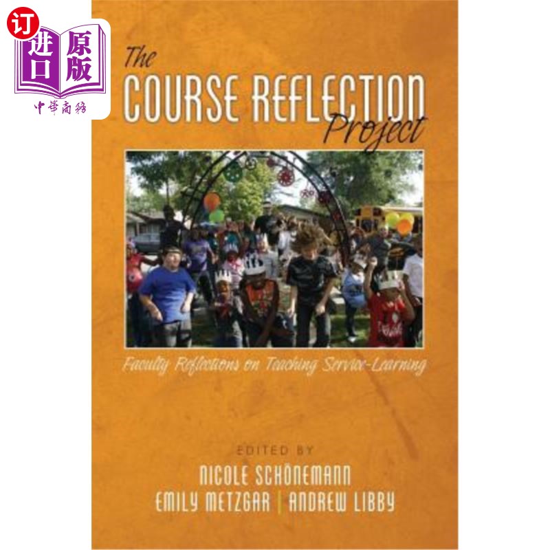 海外直订The Course Reflection Project: Faculty Reflections on Teaching Service-Learning 课程反思计划:教师对教学服务