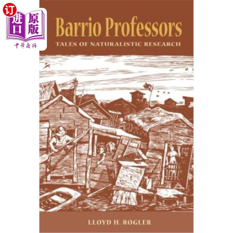 海外直订Barrio Professors: Tales of Naturalistic Research巴里奥教授:自然主义研究的故事