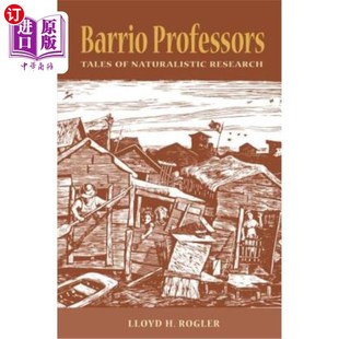 海外直订Barrio Professors: Tales of Naturalistic Research 巴里奥教授:自然主义研究的故事
