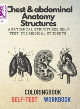 海外直订Chest & Abdominal Anatomy Structures: Anatomical structures self-test for medica 胸腹解剖结构:医学生解剖结