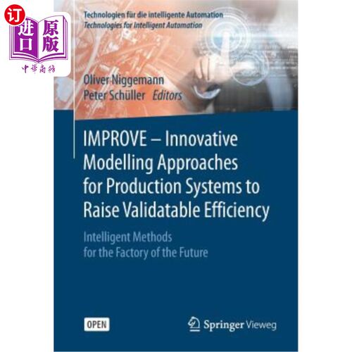 海外直订Improve - Innovative Modelling Approaches for Production Systems to Raise Valida 改进-创新的生产系统建模方