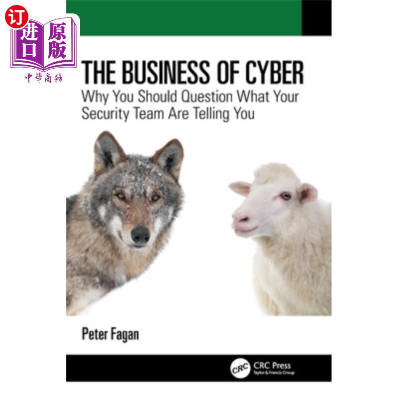 海外直订The Business of Cyber: Why You Should Question What Your Security Team Are Telli The Busine