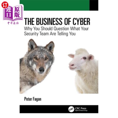 海外直订The Business of Cyber: Why You Should Question What Your Security Team Are Telli The Busine