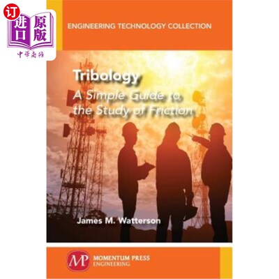 海外直订Tribology: A Simple Guide To The Study of Friction 摩擦学：研究摩擦的简单指南