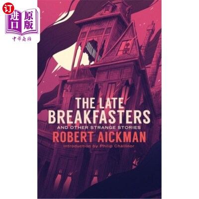 海外直订The Late Breakfasters and Other Strange Stories (Valancourt 20th Century Classic 晚早餐和其他奇怪的故事（瓦