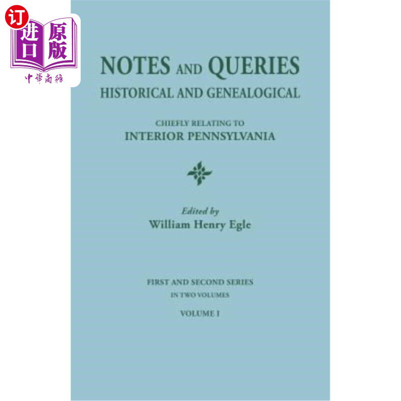 海外直订Notes and Queries: Historical and Genealogical, Chiefly Relating to Interior Pen 注释和疑问：历史和系谱，主