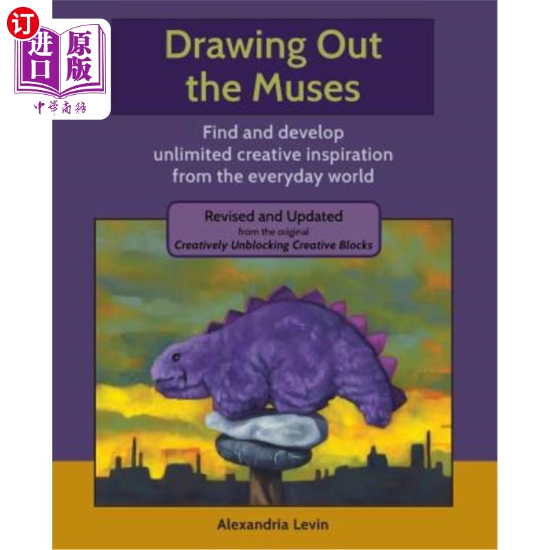 海外直订Drawing Out the Muses: Find and develop unlimited creative inspiration from the  走出缪斯：从日常世界中寻找