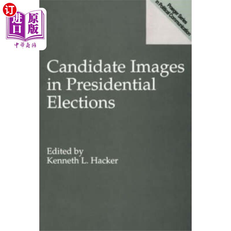 海外直订Candidate Images in Presidential Elections 总统选举中的候选人形象