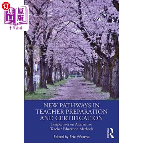 海外直订New Pathways in Teacher Preparation and Certific... 教师准备和认证的新途径