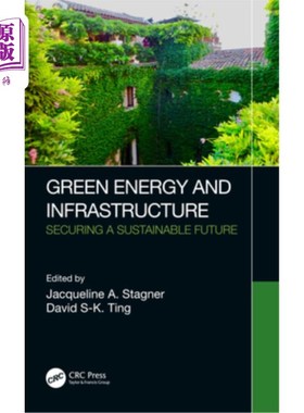海外直订Green Energy and Infrastructure: Securing a Sustainable Future 绿色能源和基础设施:确保可持续的未来