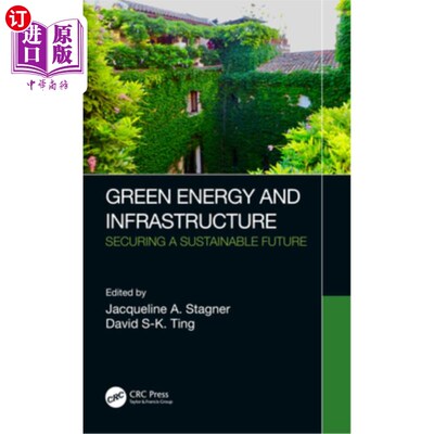海外直订Green Energy and Infrastructure: Securing a Sustainable Future 绿色能源和基础设施:确保可持续的未来