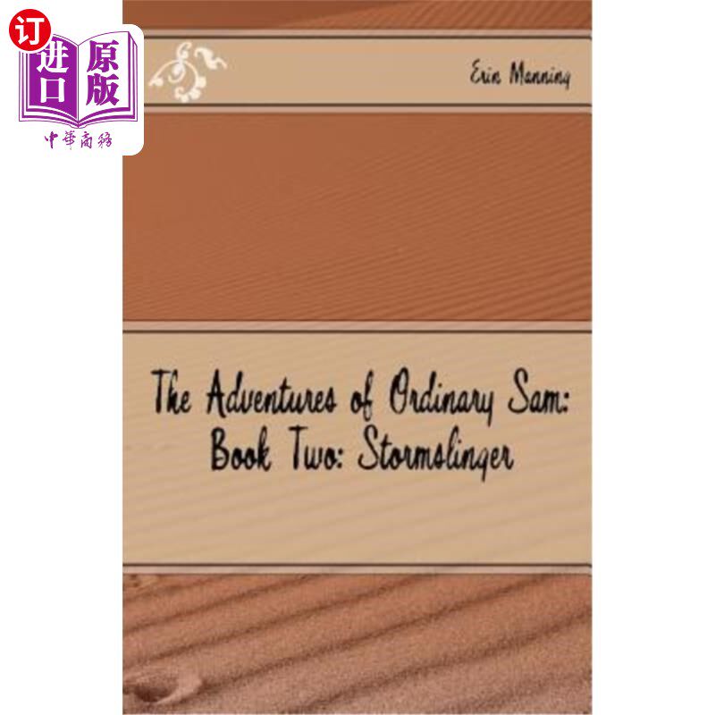 海外直订The Adventures of Ordinary Sam: Book Two: Stormslinger 《平凡山姆历险记:第二卷:风暴使者》
