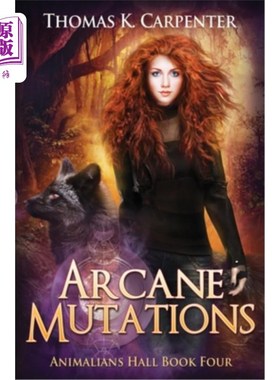 海外直订Arcane Mutations: A Hundred Halls Novel 奥术突变:百贺斯小说