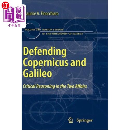 海外直订Defending Copernicus and Galileo: Critical Reasoning in the Two Affairs 为哥白尼和伽利略辩护:两件事中的批判
