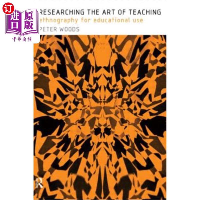海外直订Researching the Art of Teaching: Ethnography for Educational Use 教学艺术研究:用于教育的民族志