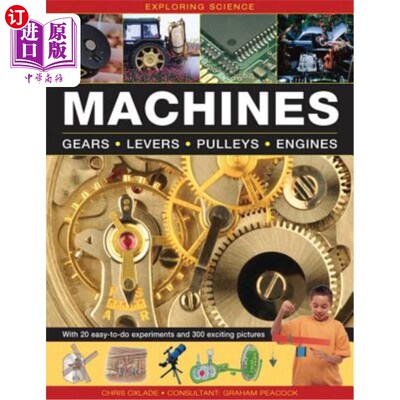 海外直订Exploring Science: Machines: With 20 Easy-To-Do Experiments and 300 Exciting Pic 探索科学：机器：有20个简单