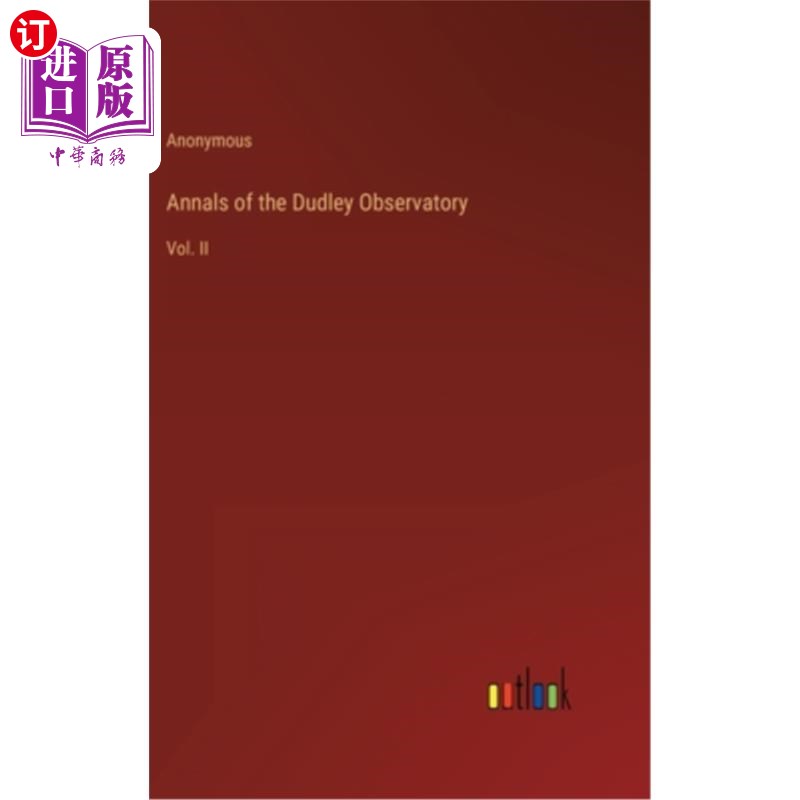 海外直订Annals of the Dudley Observatory: Vol. II达德利天文台年鉴:第二卷-封面