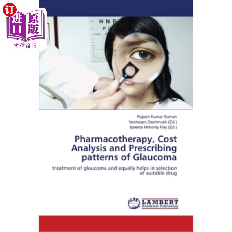 海外直订医药图书Pharmacotherapy, Cost Analysis and Prescribing patterns of Glaucoma 青光眼的药物治疗、成本分析及处