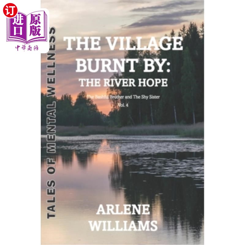 海外直订The Village Burnt by: the River Hope 4: The Bashful Brother and The Shy Sister 希望4:害羞的哥哥和害羞的姐姐