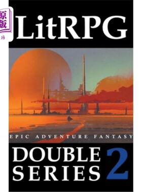 海外直订LitRPG Double Series 2: Epic Adventure Fantasy LitRPG双系列2:史诗冒险幻想