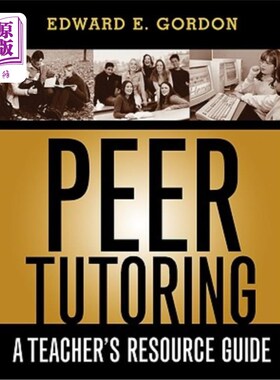 海外直订Peer Tutoring: A Teacher's Resource Guide 同伴辅导：教师资源指南