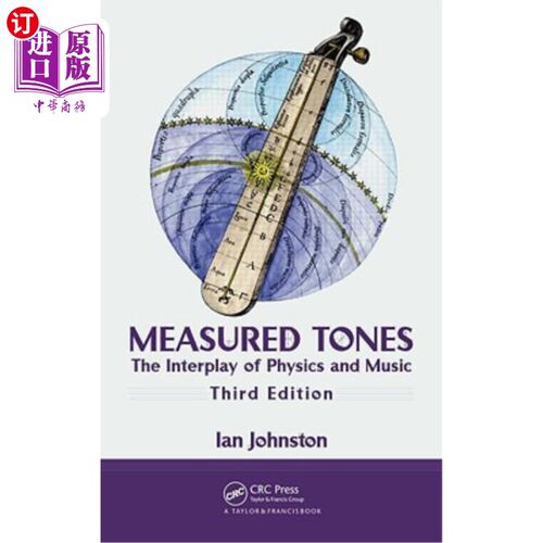 海外直订Measured Tones: The Interplay of Physics and Music 韵律:物理学和音乐的相互作用