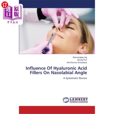 海外直订医药图书Influence Of Hyaluronic Acid Fillers On Nasolabial Angle 透明质酸填充剂对鼻唇角的影响