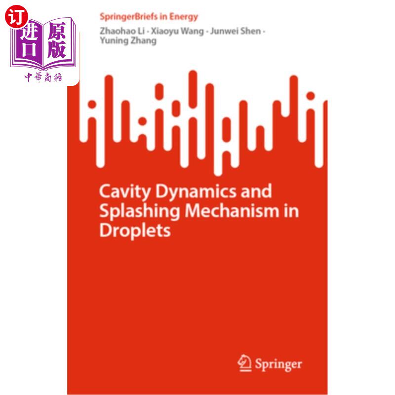 海外直订Cavity Dynamics and Splashing Mechanism in Droplets 液滴中的空腔动力学和飞溅机理