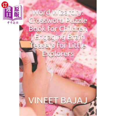 海外直订Word Wizardry: Crossword Puzzle Book for Children Engaging Brain Teasers for Lit 单词巫术：儿童填字游戏书参