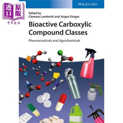 生物活性羧基化合物类 医药与农用化学品 Bioactive Carboxylic Compound Classes 英文原版 Clemens Lamberth【中商原版】Wi