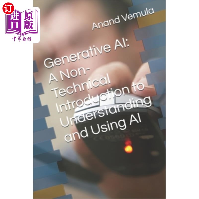 海外直订Generative AI: A Non-Technical Introduction to Understanding and Using AI 生成式人工智能：理解和使用人工智