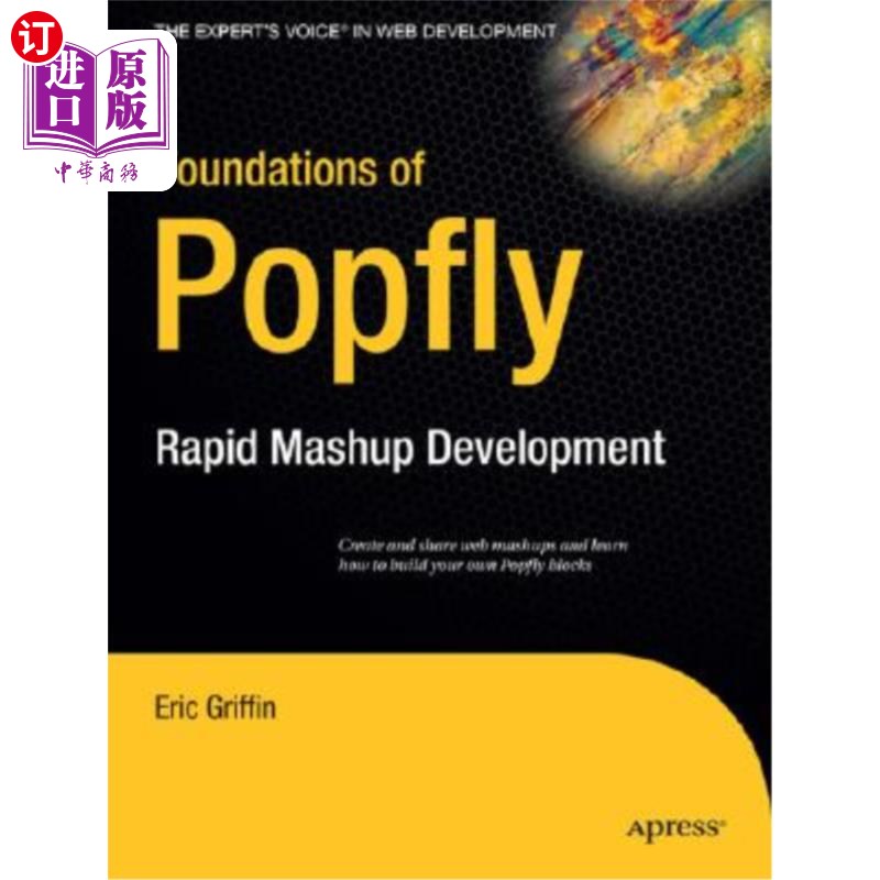 海外直订Foundations of Popfly: Rapid Mashup Development Popfly的基础：快速Mashup开发