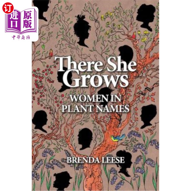 海外直订There She Grows: Women in Plant Names 她在那里长大:以植物的名字命名的女人