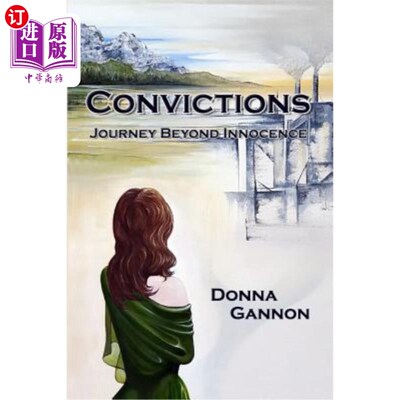 海外直订Convictions: Journey Beyond Innocence 信念:超越纯真的旅程