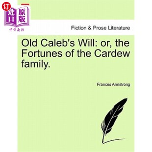 Caleb Will 卡杜家族 海外直订Old 遗嘱：或者 the Family. Cardew Fortunes 命运 老迦勒