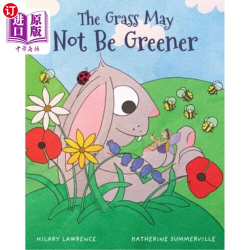 海外直订The Grass May Not Be Greener: With Help from a Friendly Fairy, Mr. Bunny Learns  草可能不会更绿：在一个友好