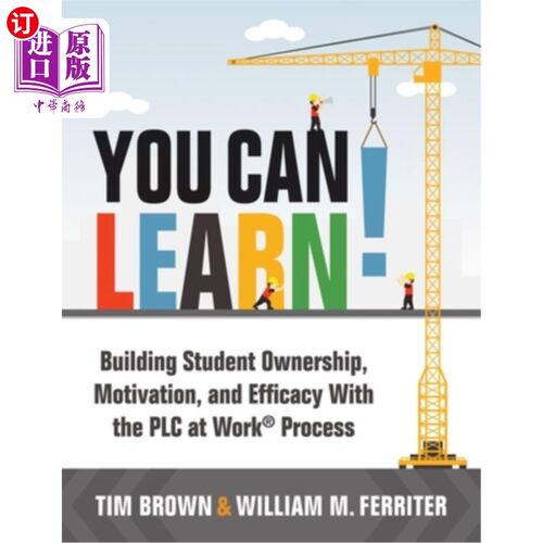 海外直订You Can Learn!: Building Student Ownership, Motivation, and Efficacy with the Pl 你可以学习!:通过Plc流程建