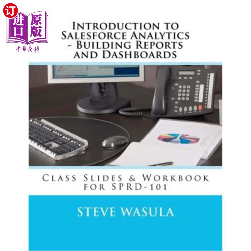 海外直订Introduction to Salesforce Analytics - Building Reports and Dashboards: Class Sl Salesforce